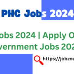 PHC Jobs 2024 | Government Jobs 2024 Apply Online !