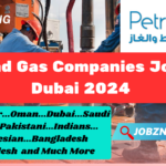 Oil and Gas Companies Jobs In Dubai 2024 | Apply Right Now