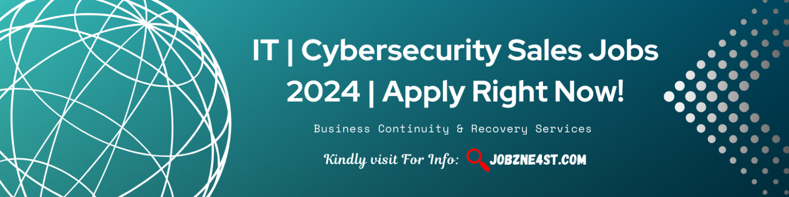 IT | Cybersecurity Sales Jobs 2024 | Apply Right Now!