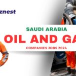 Top Oil and Gas Companies Jobs in Saudi Arabia: 2024 Lucrative Opportunities