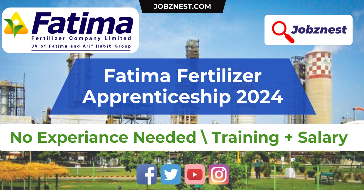 Exciting Opportunities with Fatima Fertilizer Apprenticeship 2024: Apply Now for Trade Apprenticeships with NTS