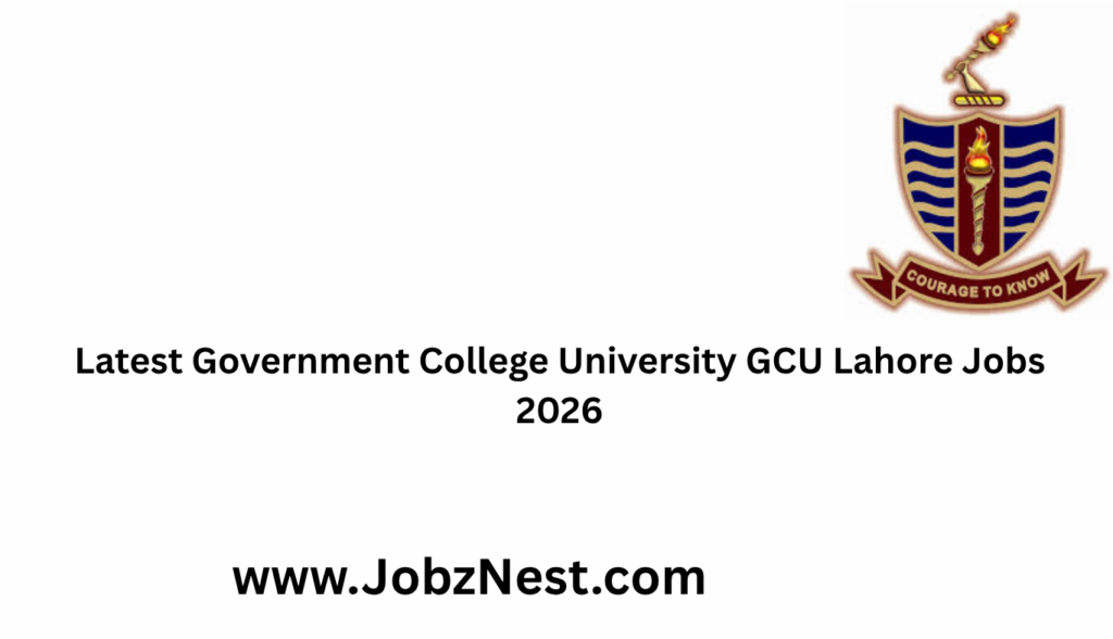 Government College University GCU Lahore Jobs 2026  A Real Guide for Serious Applicants