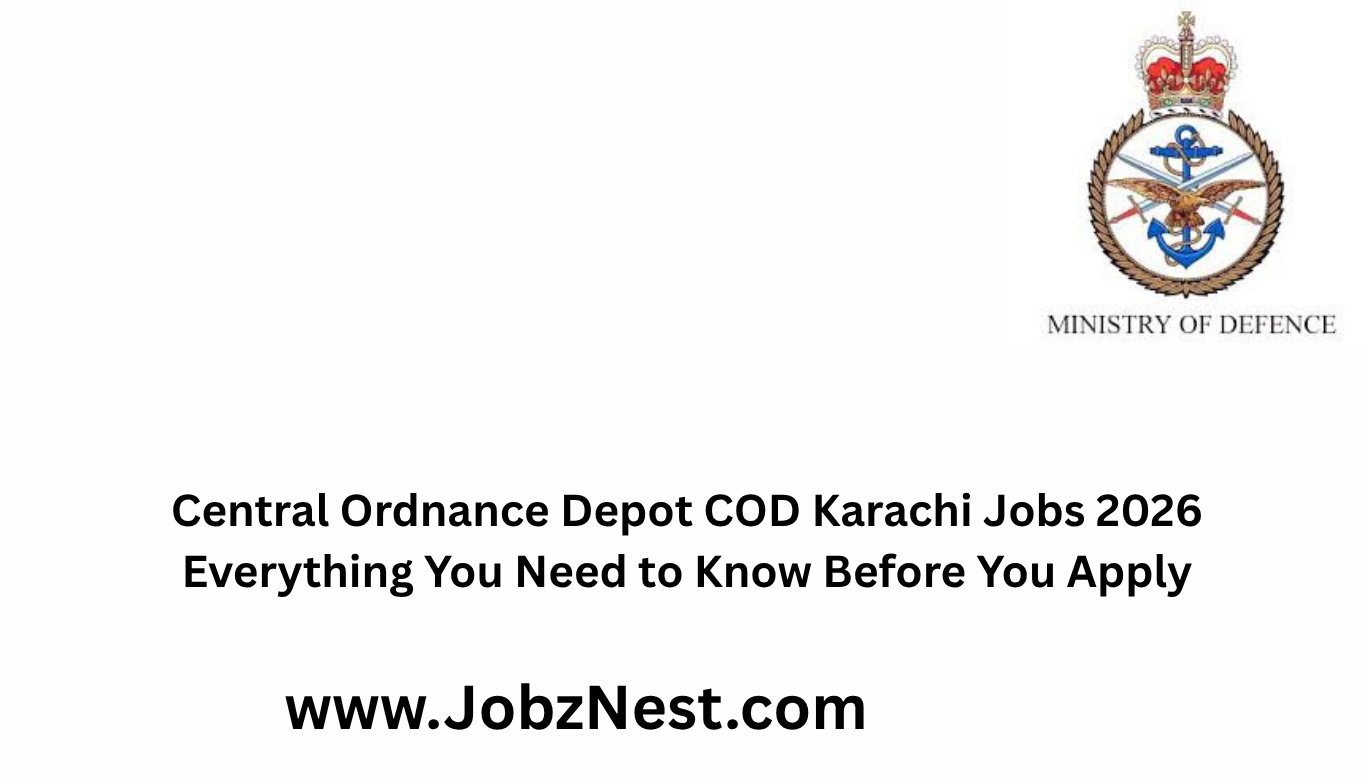 Central Ordnance Depot COD Karachi Jobs 2026 Everything You Need to Know Before You Apply